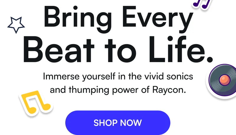 Bring Every Beat to Life. | Immerse yourself in the vivid sonics and thumping power of Raycon. [ SHOP NOW ]