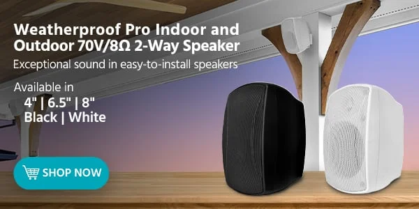Weatherproof Pro Indoor And Outdoor 70V/8ω 2-Way Speaker. Exceptional Sound In Easy-To-Install Speakers. Perfect For Home, Restaurants, Bars, Retail, And Pro Installations. Available In: 4", 6.5", 8". Black And White. Shop Now.