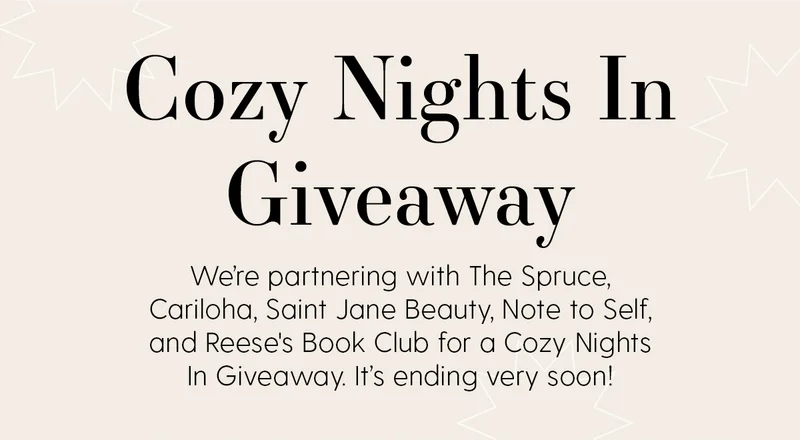 Cozy Nights In Giveaway | We're partnering with The Spruce, Cariloha, Saint Jane Beauty, Note to Self, and Reese's Book Club for a Cozy Nights in Goveaway. It's ending very soon!