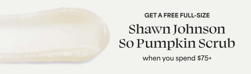Get a FREE full-size Shawn Johnson So Pumpkin Scrub when you spend $75+