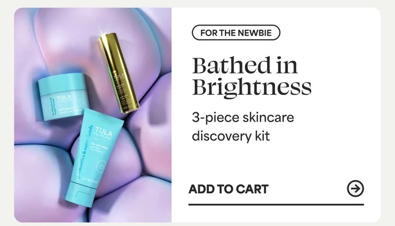 For the newbie. Bathed in Brightness 3-piece skincare discovery kit. -- Add to Cart