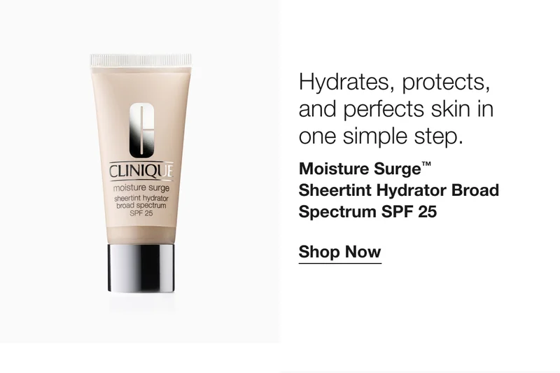 Hydrates, protects, and perfects skin in one simple step. Moisture Surge™ Sheertint Hydrator Broad Spectrum SPF 25 Shop Now