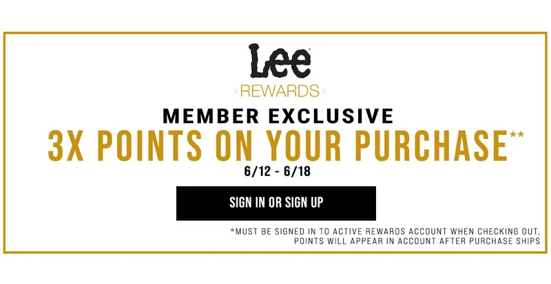 Lee Rewards Member Exclusive 3X Points On Your Purchase** 6/12 - 6/18 Sign In Or Sign Up