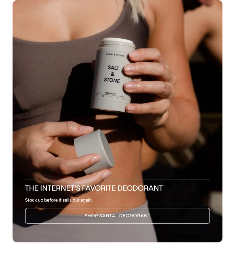 SHOP THE SANTAL & VETIVER DEODORANT