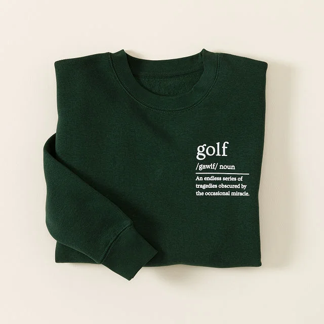 The Definition of Golf Sweatshirt