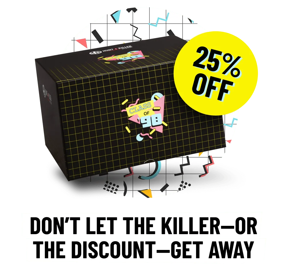 DON’T LET THE KILLER—OR THE DISCOUNT—GET AWAY