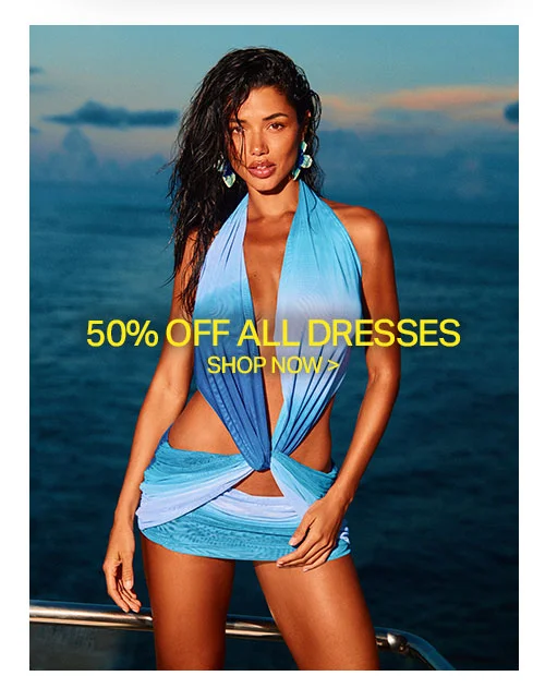 Woman in a blue ombre halter mini dress on a boat. Text says "50% OFF ALL DRESSES SHOP NOW." Promote our dress sale!