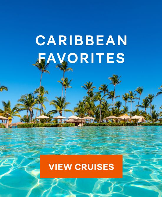 Caribbean Favorites – Click to View Cruises & Book Now Caribbean Favorites – Click to View Cruises & Book Now