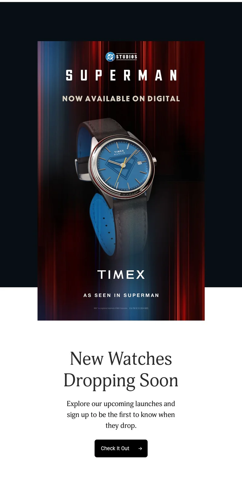 SUPERMAN | NOW PLAYING ONLY IN CINEMAS | TIMEX | AS SEEN IN SUPERMAN | New Watches Dropping Soon | Explore our upcoming launches and sign up to be the first to know when they drop. | Check It Out