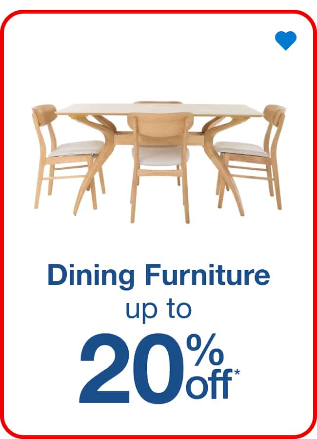 Dining Furniture - Up to 20% Off