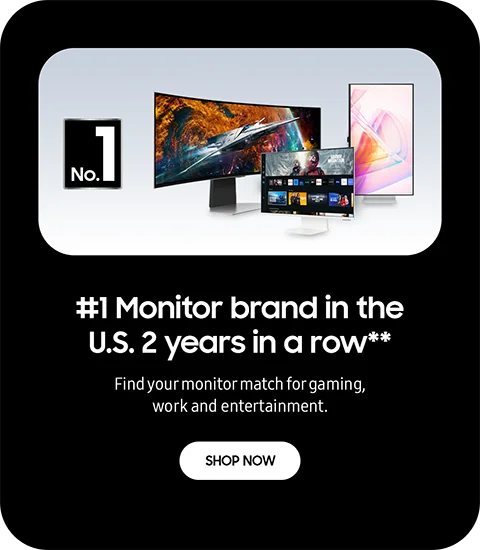 #1 Monitor brand in the U.S. 2 years in a row** - Find your monitor match for gaming, work and entertainment. - SHOP NOW