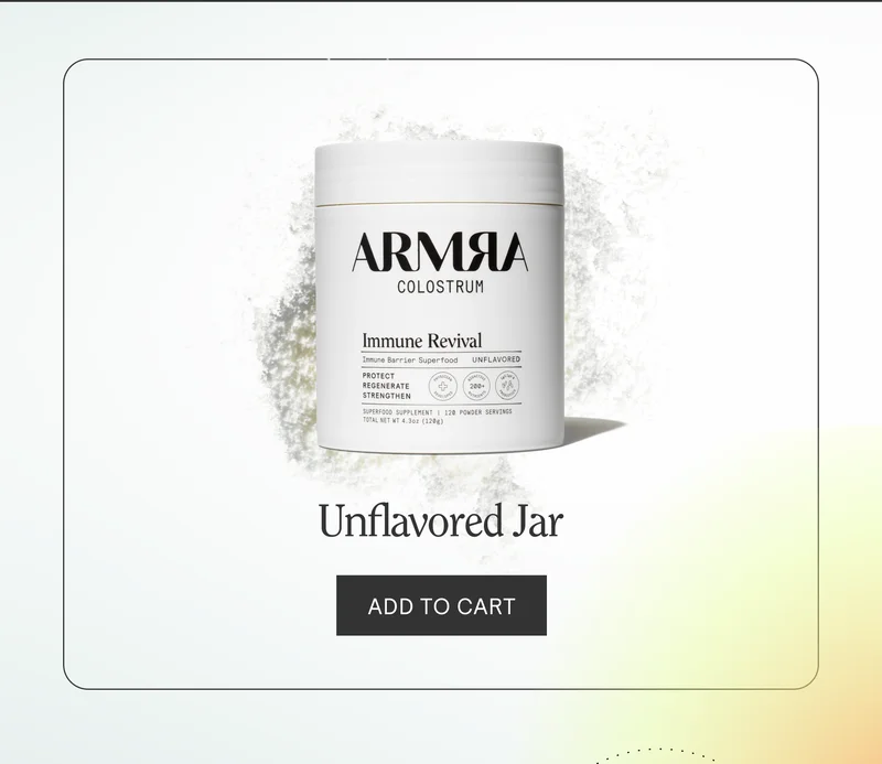 Unflavored Jar. ADD TO CART. Digestion only scratches the surface of ARMRA's gut benefits. It fortifies your immune system, enhances mental clarity, and signals restful sleep by helping your body maintain its natural circadian rhythm, even when the world around you is in the grip of winter's darkness. SYNC UP WITH ARMRA