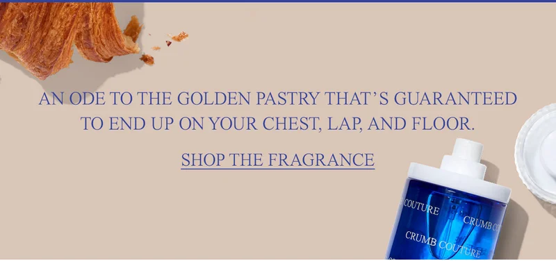 Shop the Crumb Couture fragrance. ↗