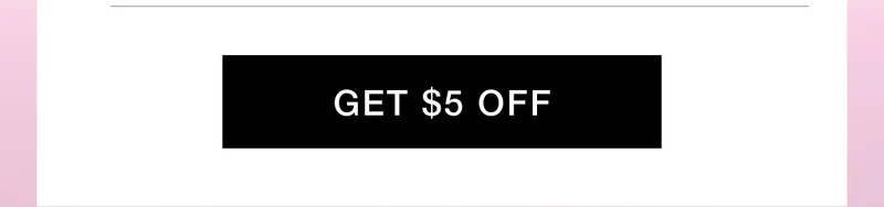 GET $5 OFF