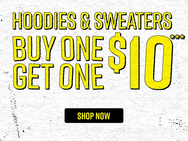 Buy One Get One $10 Hoodies and Sweaters Shop Now