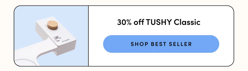 30% OFF TUSHY CLASSIC