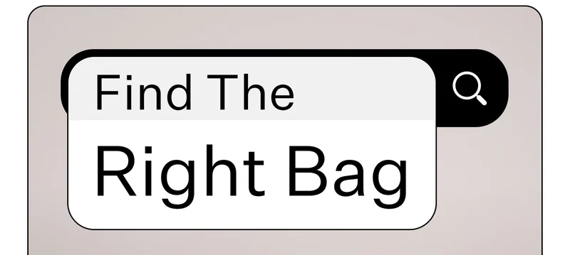 Find the right bag