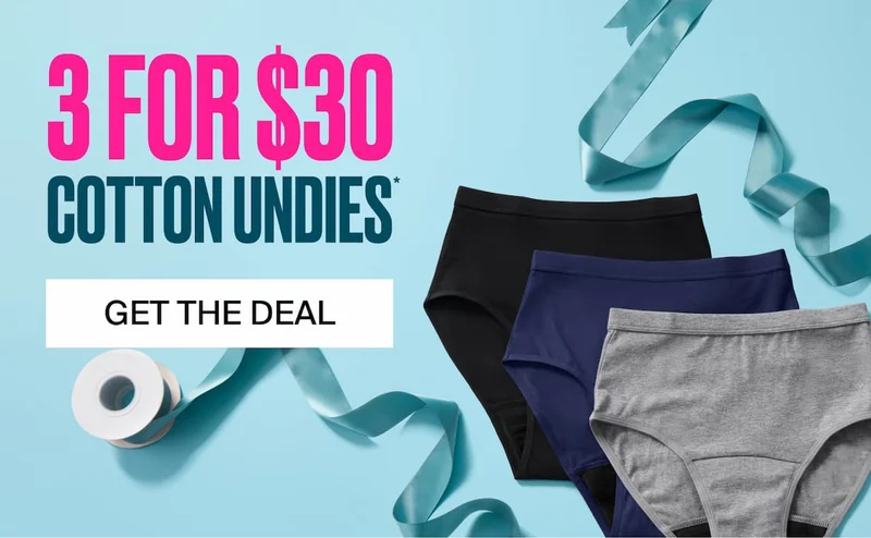 3 FOR $30 COTTON UNDIES* GET THE DEAL