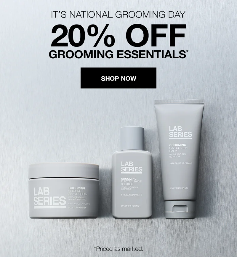 ITS NATIONAL GROOMING DAY 20% OFF GROOMING ESSENTIALS* SHOP NOW| *Priced as marked.