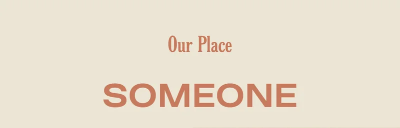 Our Place - Someone Cooked Here