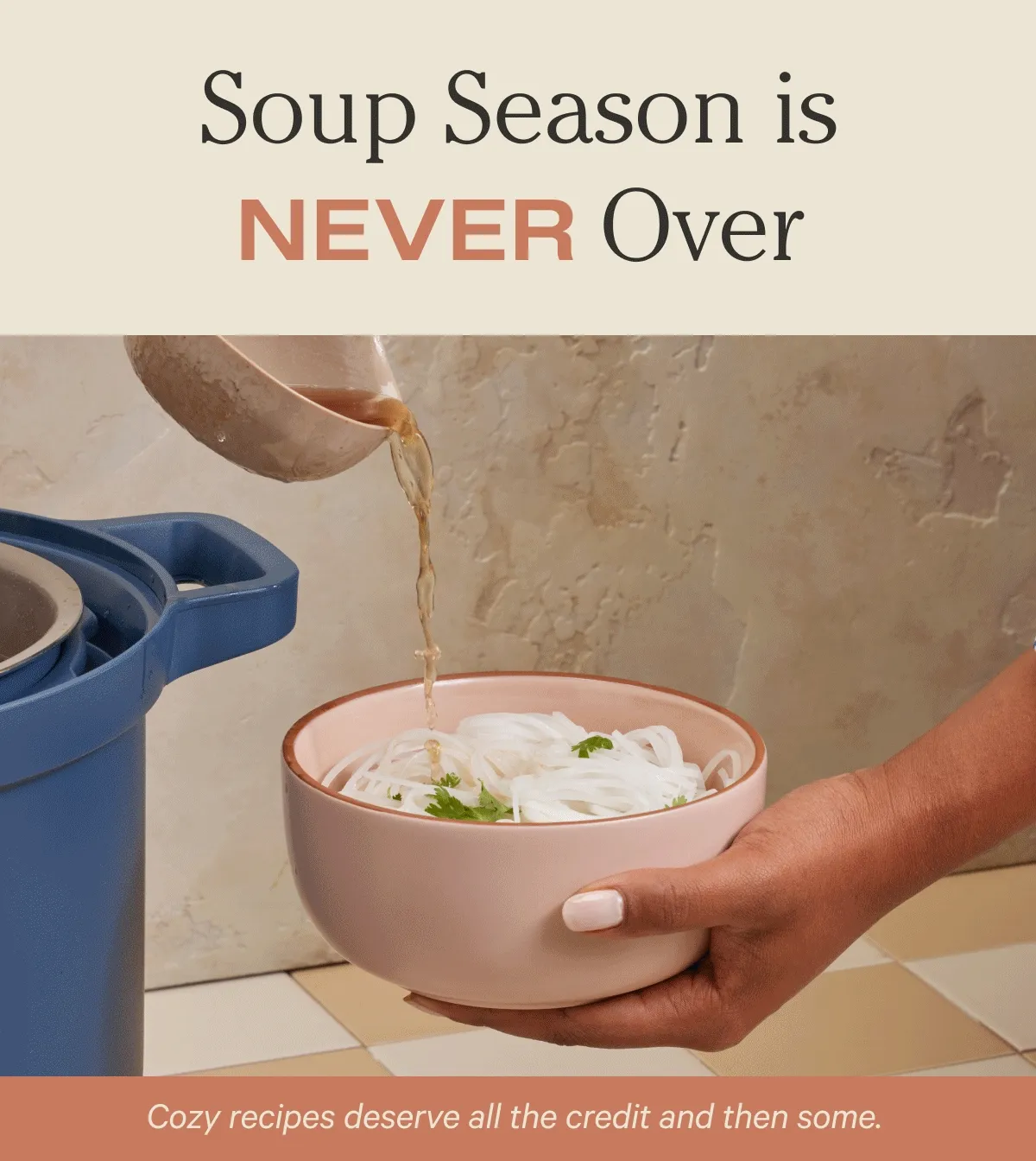 Soup Season is Never Over