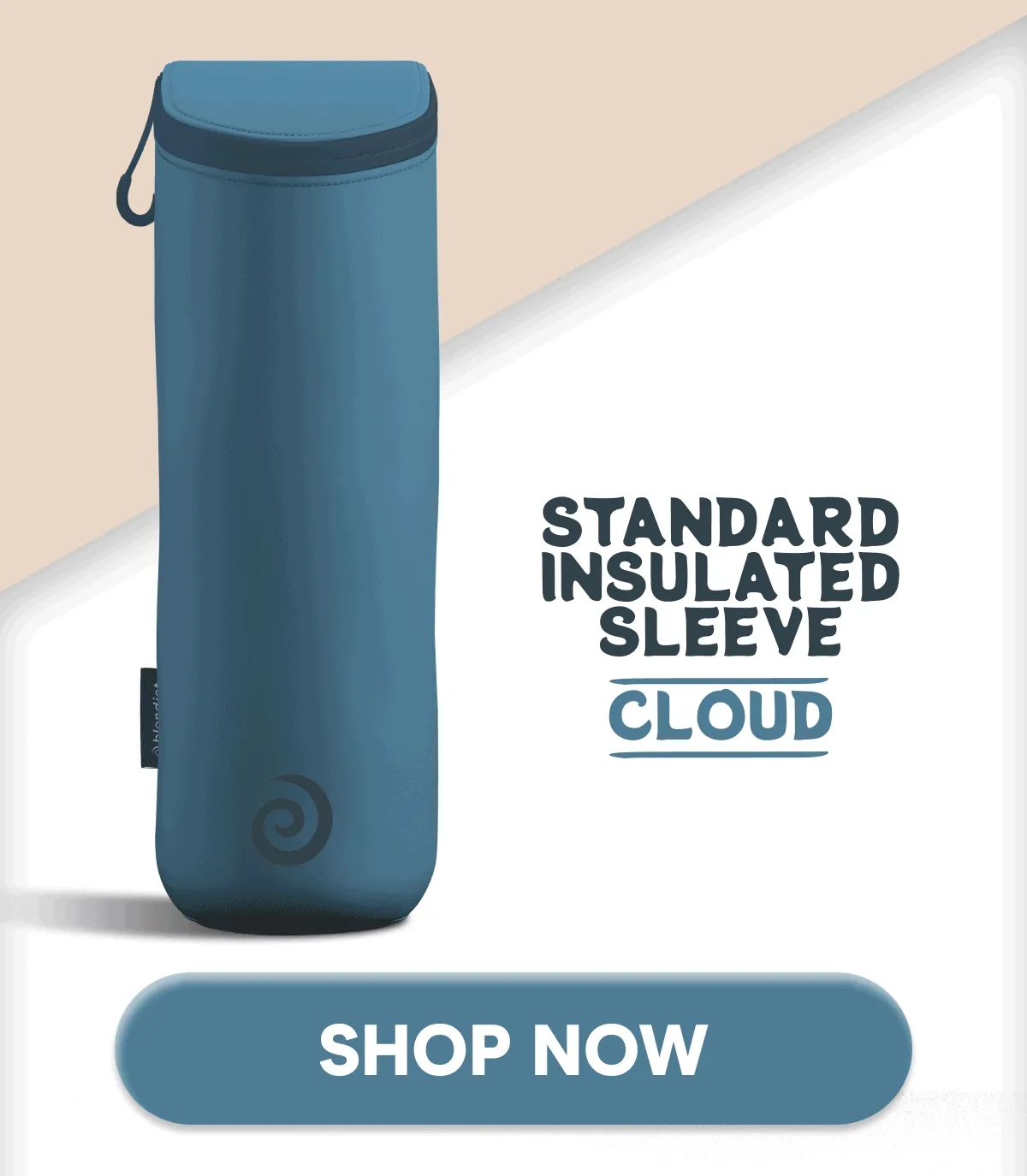 Standard Insulated Sleeve CLOUD, SEA GLASS, GEODE, SAND  SHOP NOW