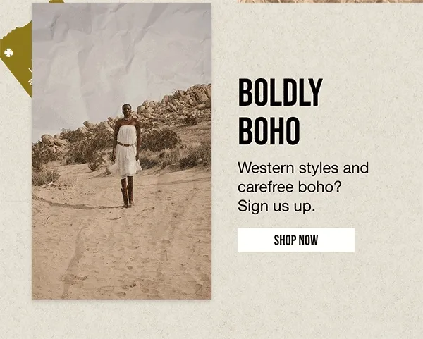 BOLDLY | BOHO | Western styles and | carefree boho? | Sign us up. | SHOP NOW