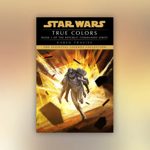 True Colors: Star Wars Legends (Republic Commando)