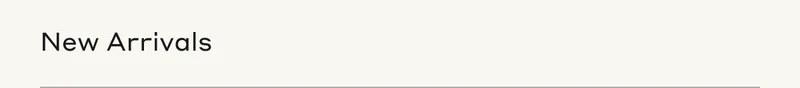 New Arrivals