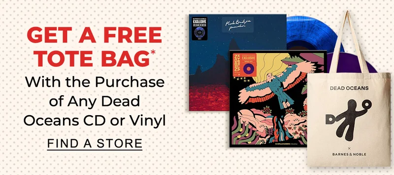 Buy any Dead Oceans CD or Vinyl and get a FREE tote bag.* FIND A STORE