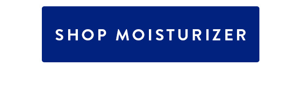 SHOP MOISTURIZER