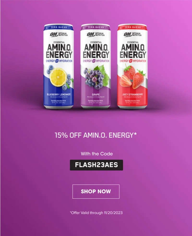 15% OFF AMIN.O. ENERGY* With the Code FLASH23AES. SHOP NOW. *Offer Valid through 11/20/2023