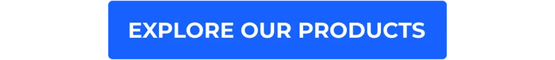 Explore Our Products