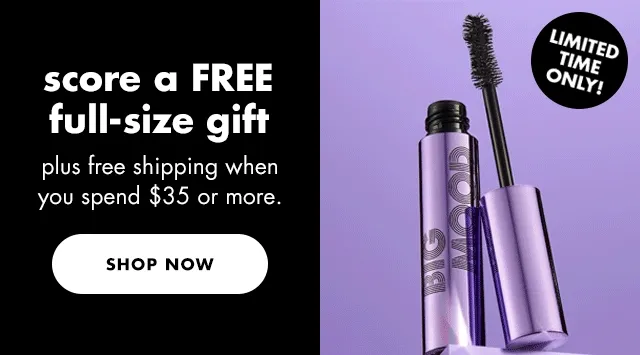 score a free full-size gift when you spend $35 or more