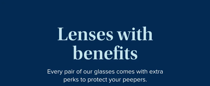Lenses with benefits