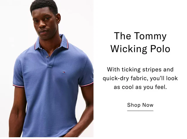 The Tommy Wicking Polo With ticking stripes and quick-dry fabric, you'll look as cool as you feel. Shop Now