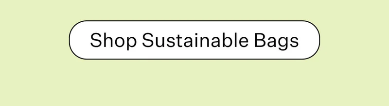 Shop Sustainable Bags