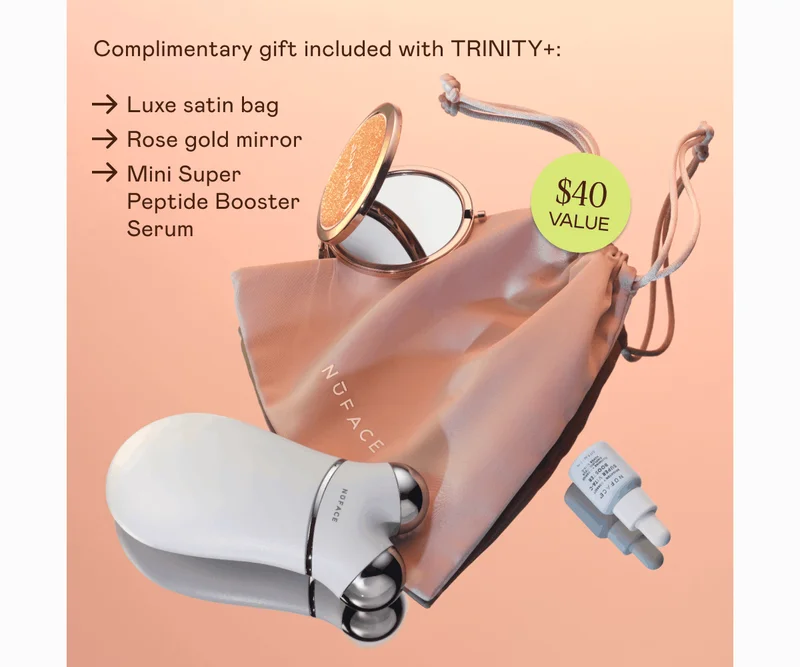 Complimentary gift included with TRINITY+ ($40 value): Luxe satin bag. Rose gold mirror. Mini Super Peptide Booster Serum.