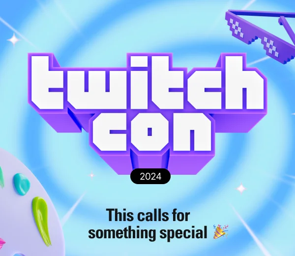 TwitchCon 2024! This calls for something special.