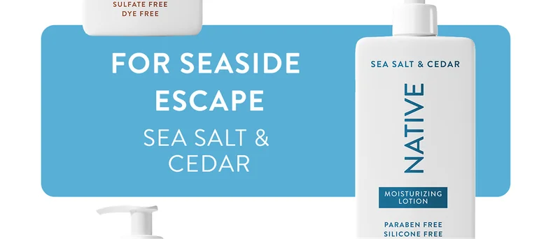 For seaside escape. sea salt and cedar.