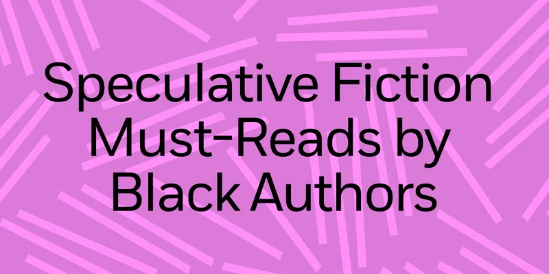Speculative Fiction Must-Reads by Black Authors
