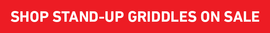 button link to shop all stand-up griddles on sale