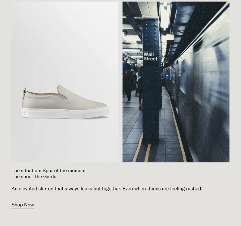 The situation: Spur of the moment, The shoe: The Garda. An elevated slip-on that always looks put together. Even when things are feeling rushed. Shop Now.