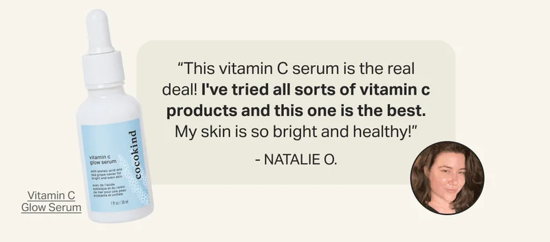 Vitamin C Serum - “This vitamin C serum is the real deal! I've tried all sorts of vitamin c products and this one is the best. My skin is so bright and healthy!”