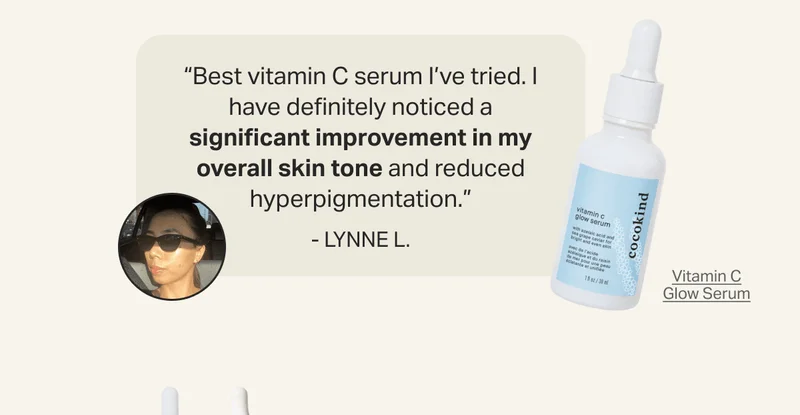 “Best vitamin C serum I’ve tried. I have definitely noticed a significant improvement in my overall skin tone and reduced hyperpigmentation.”