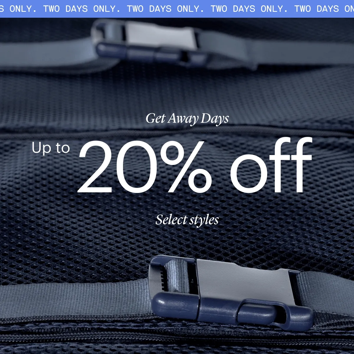 TWO DAYS ONLY: Up to 20% off