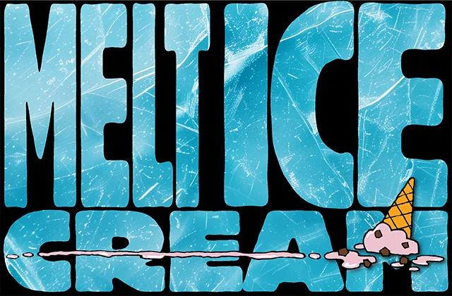 MELT ICE illustrated as ice. 'Cream' is crossed out in ice cream.