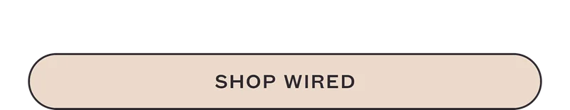 SHOP WIRED