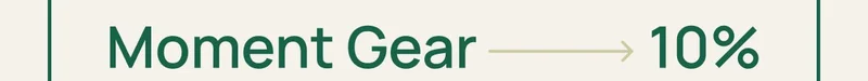 Moment Gear 10%