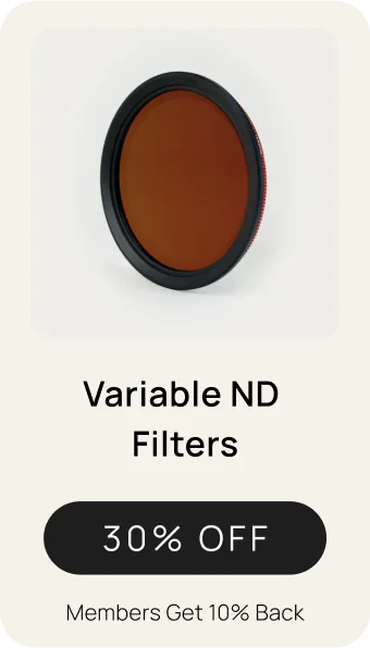 Variable ND Filters - 30% OFF Members Get 10% Back